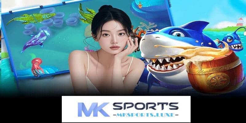 Điểm hấp dẫn khó cưỡng lại của bắn cá tiên MKSports